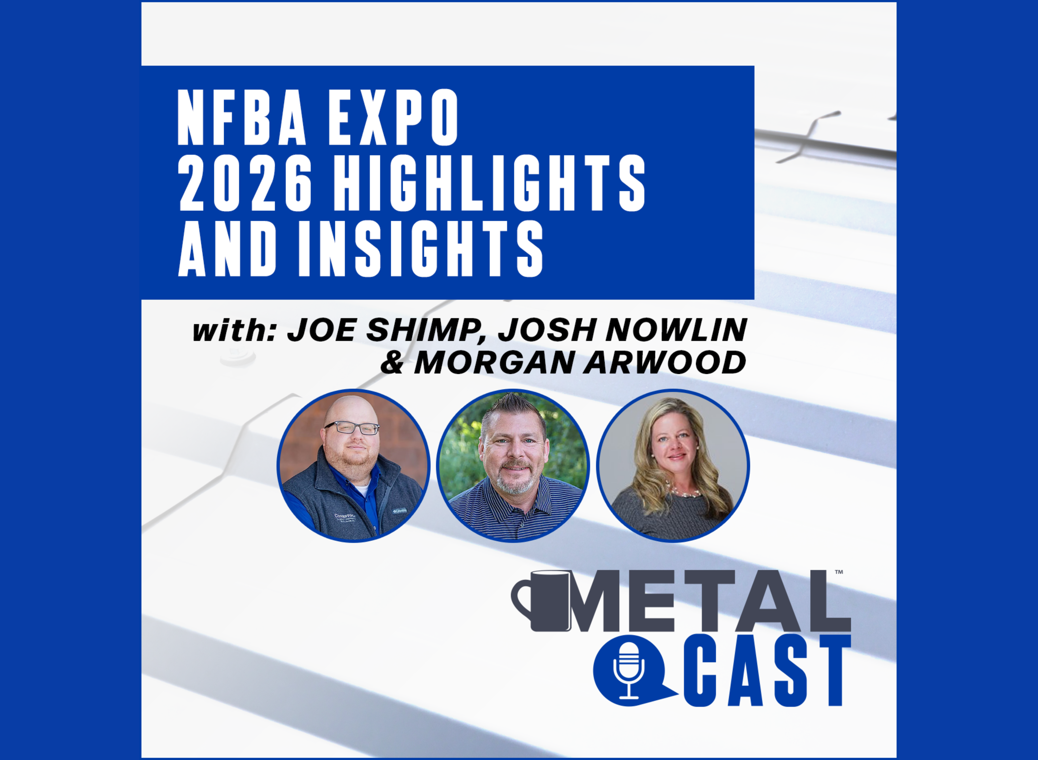 Joe Shimp, Josh Nowlin & Morgan Arwood - NFBA Expo 2026 Highlights and Insights!